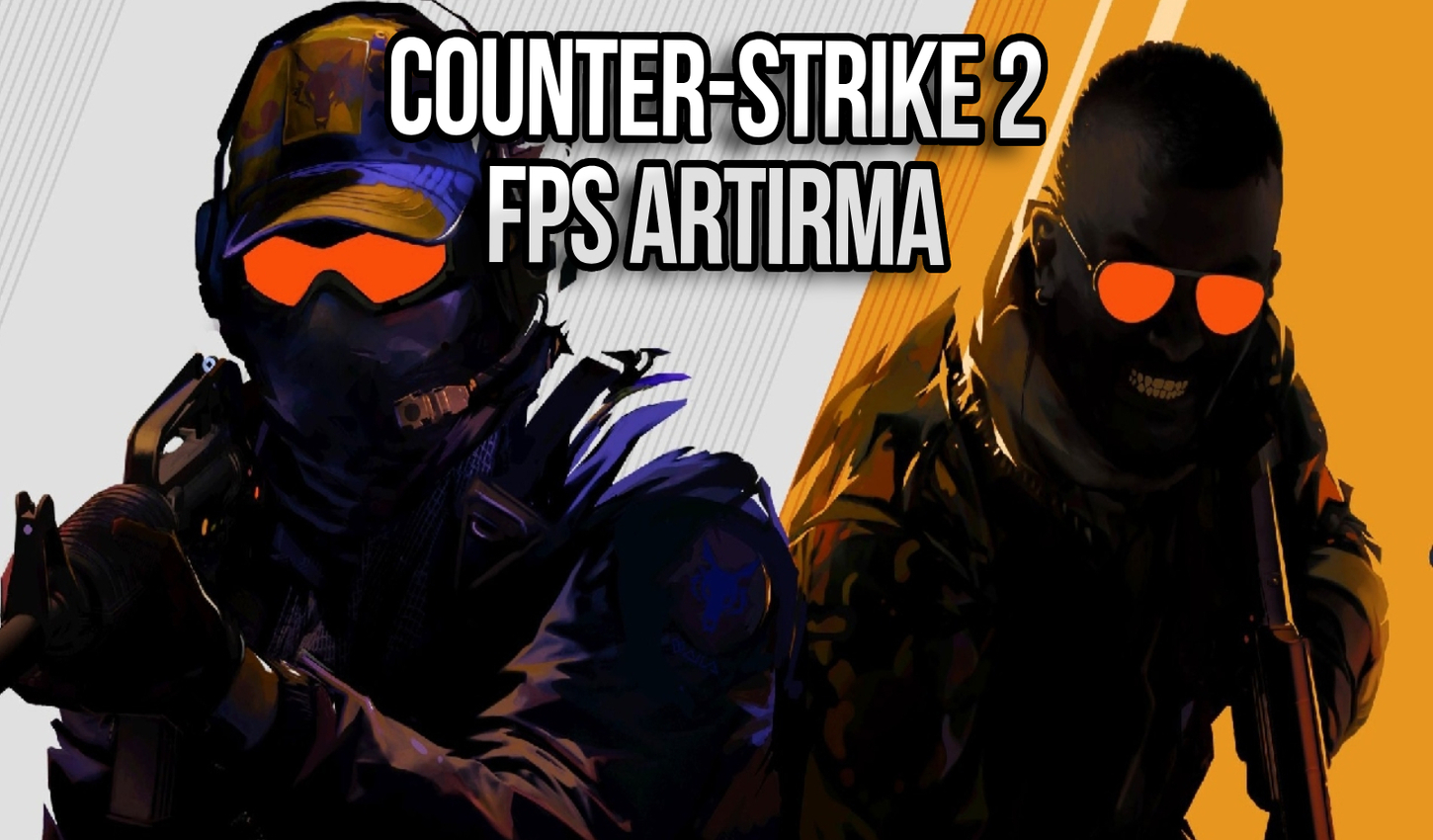 CSGO 2 FPS ARTTIRMA KOMUTLARI ( YKSEK PERFORMANS)!!!