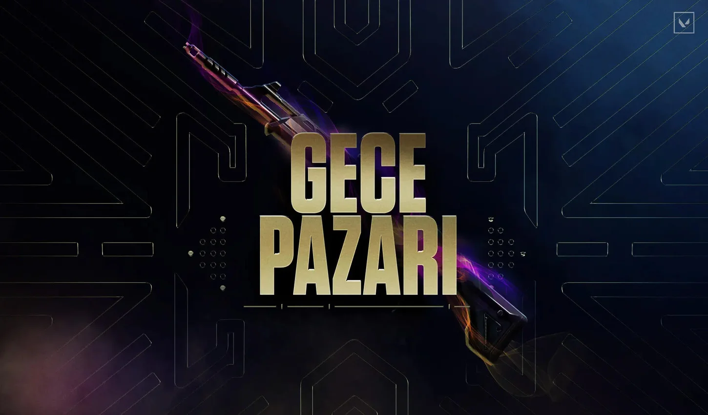 VALORANT GECE PAZARI 8 HAZİRAN-28 HAZİRAN VALORANT GECE PAZARI 8 HAZİRAN-28 HAZİRAN