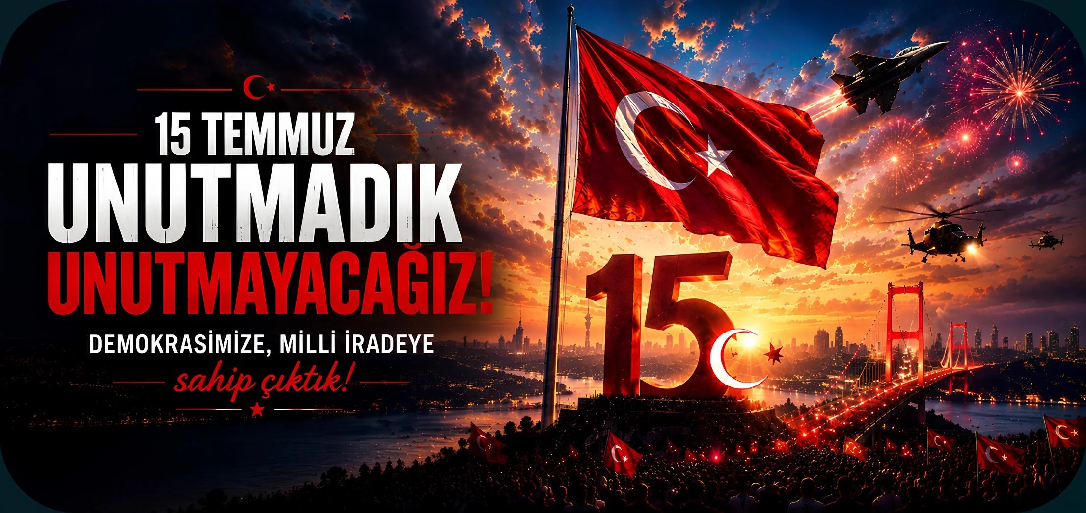 15 Temmuz Ge�ilmez